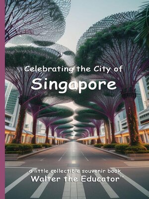 cover image of Celebrating the City of Singapore